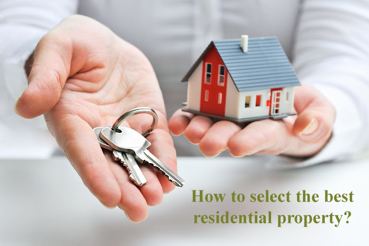 How to select best residential property?